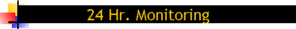 24 Hr. Monitoring
